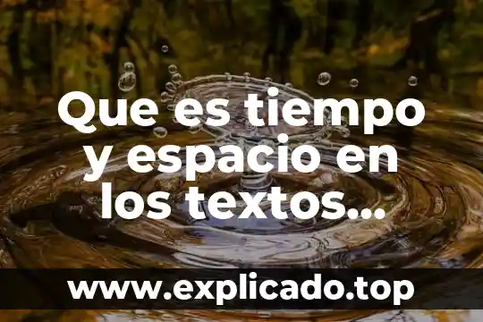 Que es estilo en el procesador de textos en word 6 Que es tiempo y espacio en los textos literarios