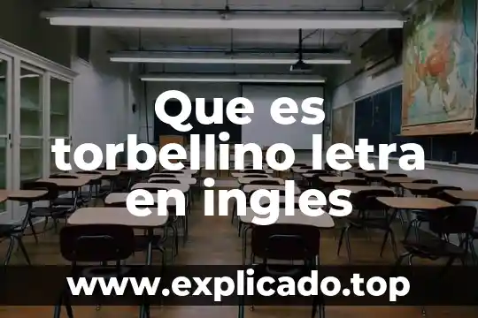 Letra que es especial para un trabajo en apa 6 Que es torbellino letra en ingles