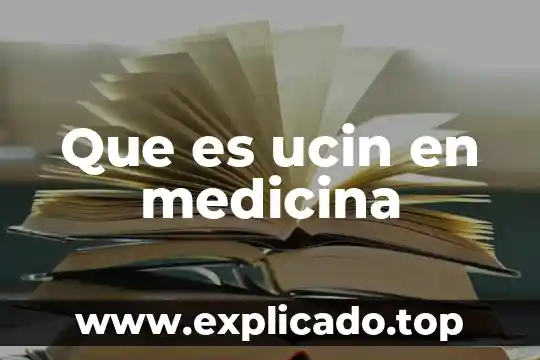Que es pasante medicina 3 Que es ucin en medicina