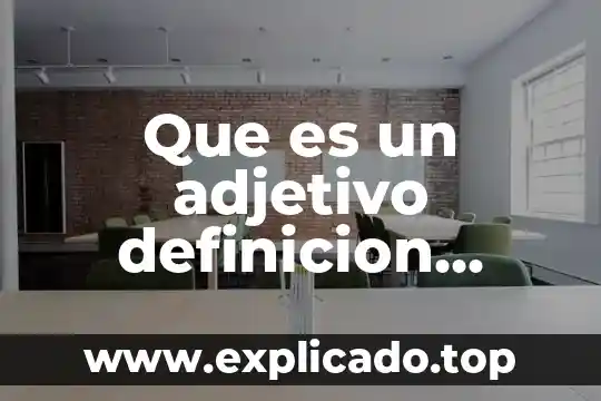 Que es un adjetivo definicion larga