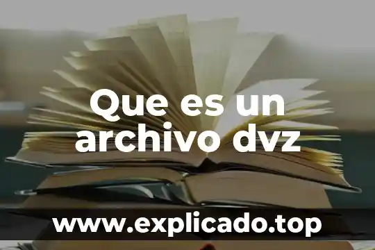 Que es un archivo dvz