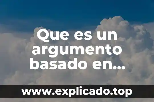 Qué es un argumento en cuento 4 Que es un argumento basado en descripciones