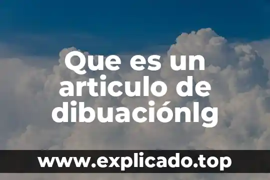 En administración que es diseño 4 Que es un articulo de dibuaciónlg