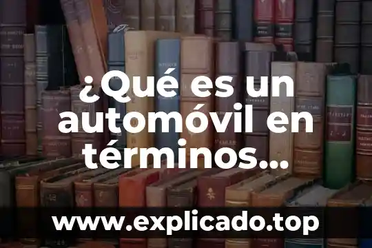 ¿Qué es un automóvil en términos fiscales?