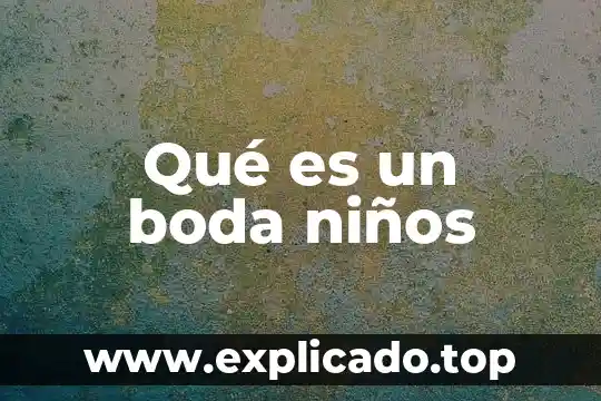 Qué es un boda niños