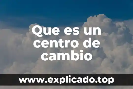 Que es el centro nacional de metrología 5 Que es un centro de cambio