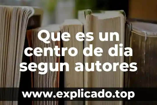 Que es el centro nacional de metrología 3 Que es un centro de dia segun autores