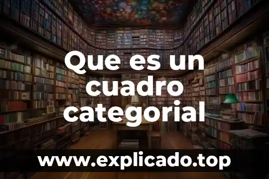 Que es le ambiente marino 3 Que es un cuadro categorial