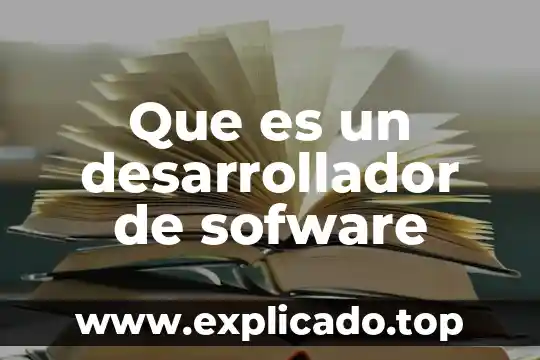 Desarrollador freelance que es 7 Que es un desarrollador de sofware