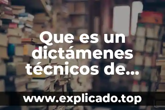 Que es estudio tecnicos terracerias 4 Que es un dictámenes técnicos de obra