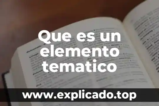 Que es un eje tematico de un texto 8 Que es un elemento tematico