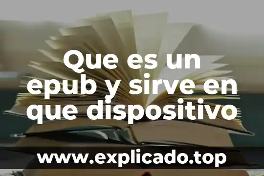 Que es un epub y sirve en que dispositivo