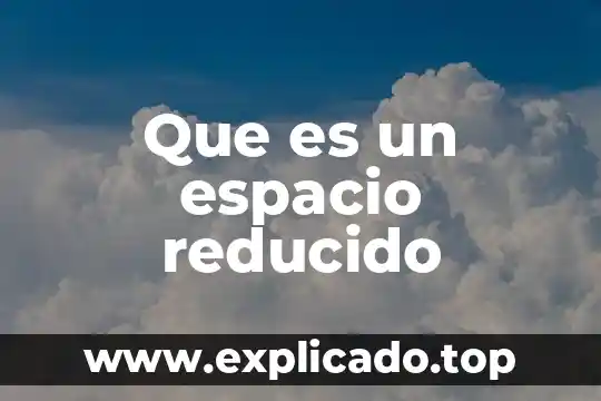 Que es el tiempo y espacio de una fabula 4 Que es un espacio reducido