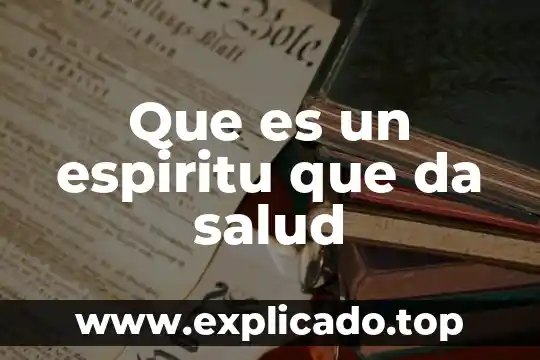 Que es verso blanco y da un ejemplo 5 Que es un espiritu que da salud