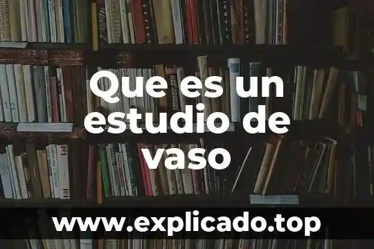 Que es el estudio citologia en vaso liquido 3 Que es un estudio de vaso