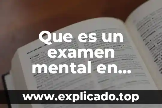 Que es un examen medico de ingreso laboral 3 Que es un examen mental en derecho penal