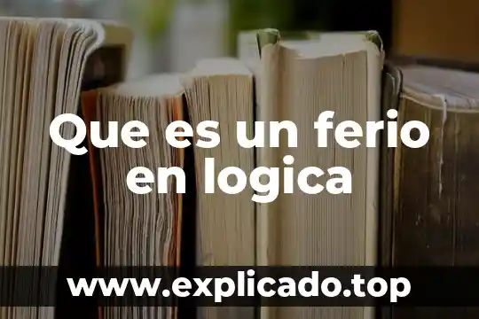 Que es la seguridad logica y confidencial 5 Que es un ferio en logica
