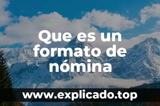 Que es una tarjeta de nomina banorte 3 Que es un formato de nómina