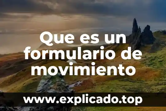Que es un detectoe de movimiento 4 Que es un formulario de movimiento