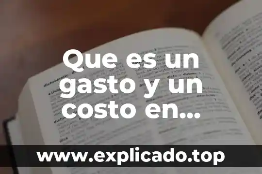 Sistemas de producción e inventarios que es 4 Que es un gasto y un costo en produccion