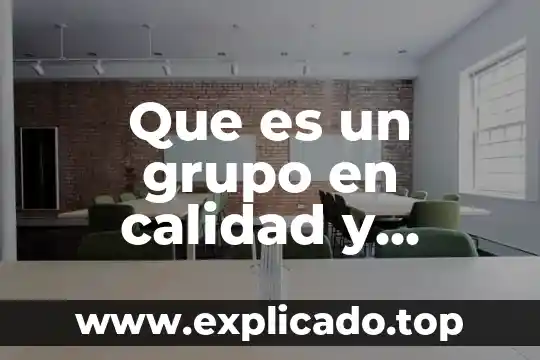 Qué es un grupo isógeno en el cartílago 4 Que es un grupo en calidad y productividad
