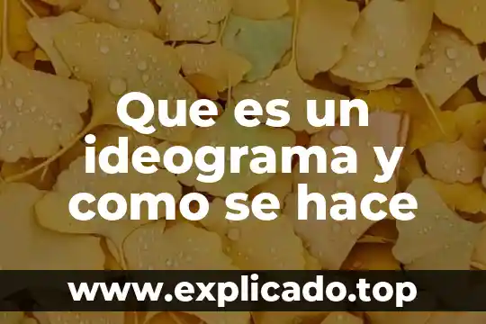 Que es un ideograma y como se hace