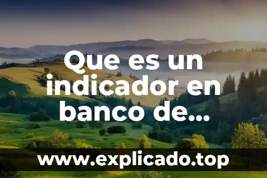 Que es el indicador de competitividad wef 7 Que es un indicador en banco de sangre