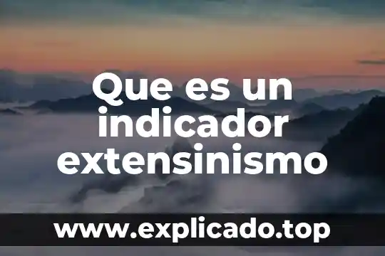 Que es el indicador de competitividad wef 3 Que es un indicador extensinismo