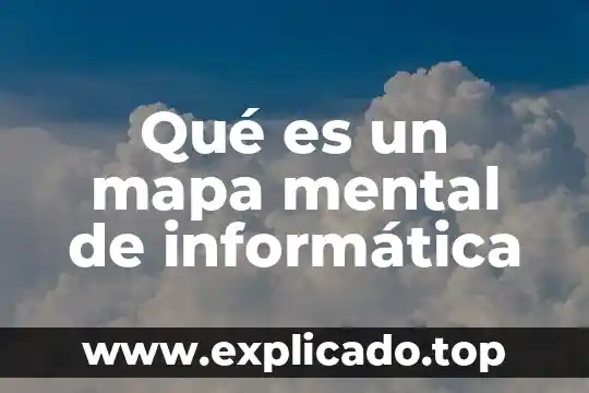 Que es planear en informatica 3 Qué es un mapa mental de informática