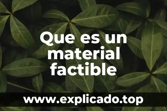 Que es material amigable 7 Que es un material factible