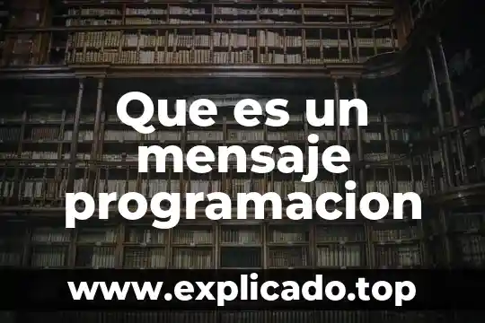 Que es un mensaje programacion