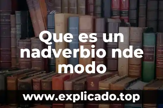 Que es el modo inmortal 5 Que es un nadverbio nde modo