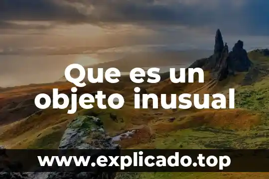 Que es la trayectoria de un objeto 7 Que es un objeto inusual