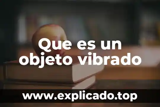 Que es bueno de carnada para pescar 5 Que es un objeto vibrado