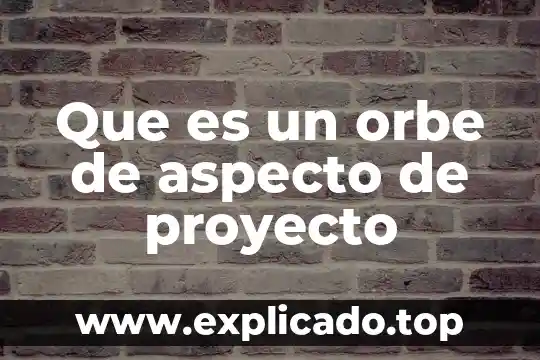 Que es un lema en un periodico 7 Que es un orbe de aspecto de proyecto