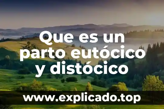 Que es la coronacion en el parto 4 Que es un parto eutócico y distócico