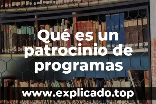 Que es la planeacion segun los programas de estudio 3 Qué es un patrocinio de programas