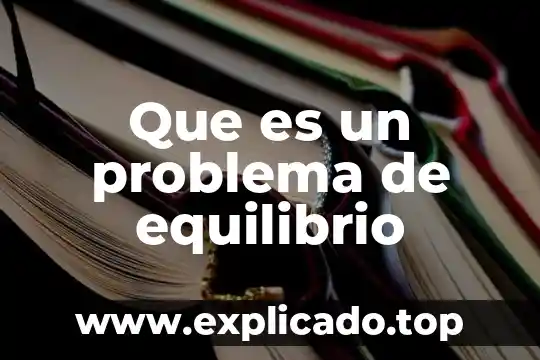 Que es problema de tension baja 3 Que es un problema de equilibrio