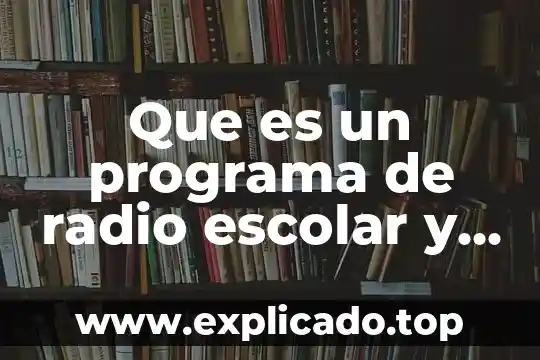 Que es una escaleta de radio o de un programa 3 Que es un programa de radio escolar y sus caracteristicas