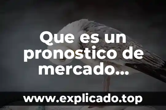 Qué es un pronóstico de ventas ventajas 3 Que es un pronostico de mercado caracterizacion del pronostico
