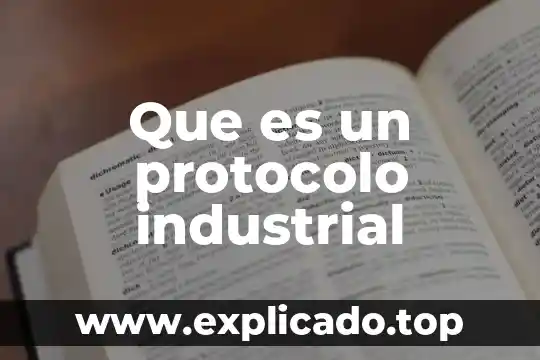 Que es un protocolo de comunicacion en internet 8 Que es un protocolo industrial