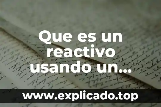Que es el texto continuo 4 Que es un reactivo usando un texto