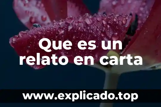Que es un relato en carta
