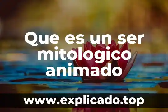 Que es wir en un plano 5 Que es un ser mitologico animado