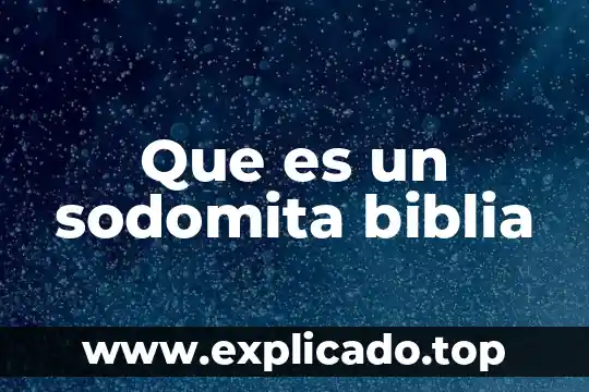 Que es basilisco en la biblia 3 Que es un sodomita biblia