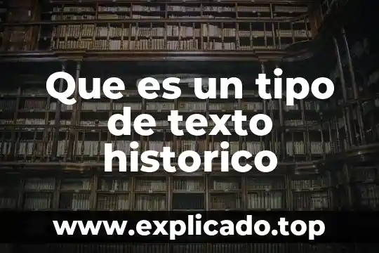 Que es un glosario mejoramos nuestra vida ejemplo 3 Que es un tipo de texto historico