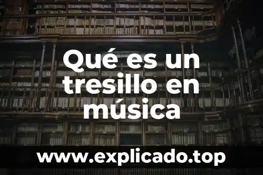 Que es intensidad o volumen en musica 4 Qué es un tresillo en música