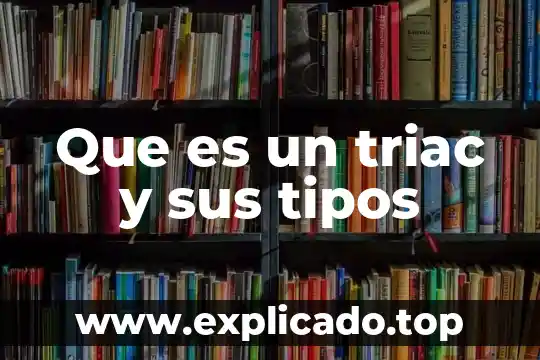 Que es un triac y sus tipos