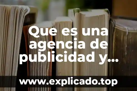 Abstencion de investigar que es 5 Que es una agencia de publicidad y relaciones publicas
