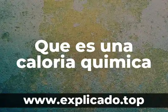 Qué es triglicéricos en química 7 Que es una caloria quimica
